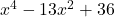 x^4-13x^2+36