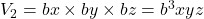 V_2=bx \times by \times bz =b^3xyz