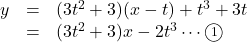 \begin{array}{lll}y&=&(3t^2+3)(x-t)+t^3+3t\\&=&(3t^2+3)x-2t^3\cdots\maru{1}\end{array}