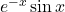 e^{-x}\sin x
