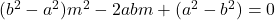 (b^2-a^2)m^2-2abm+(a^2-b^2)=0