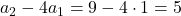 a_2-4a_1=9-4\cdot1=5