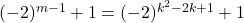 (-2)^{m-1}+1=(-2)^{k^2-2k+1}+1