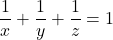 \dfrac1x+\dfrac1y+\dfrac1z=1