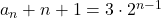 a_n+n+1=3\cdot2^{n-1}