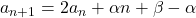 a_{n+1}=2a_n+\alpha n+\beta-\alpha