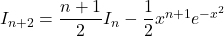 I_{n+2}=\dfrac{n+1}{2}I_n-\dfrac12x^{n+1}e^{-x^2}