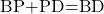 \text{BP+PD=BD}