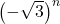 \left(-\sqrt3\right)^n