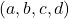 ( a, b, c, d )