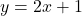 y=2x+1