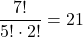 \dfrac{7!}{5!\cdot2!}=21