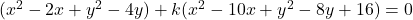 (x^2-2x+y^2-4y)+k(x^2-10x+y^2-8y+16)=0