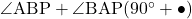 \angle{\text{ABP}}+\angle{\text{BAP}}(90^{\circ}+\bullet)