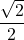 \dfrac{\sqrt2}{2}