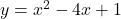 y=x^2-4x+1