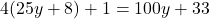 Rendered by QuickLaTeX.com 4(25y+8)+1=100y+33