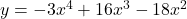 y=-3x^4+16x^3-18x^2