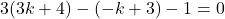 3(3k+4)-(-k+3)-1=0