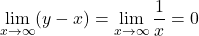 \displaystyle\lim_{x\to\infty}(y-x)=\displaystyle\lim_{x\to\infty}\dfrac{1}{x}=0