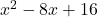 x^2-8x+16