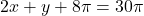 2x+y+8\pi=30\pi