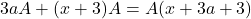 3aA+(x+3)A=A(x+3a+3)