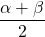 \dfrac{\alpha+\beta}{2}