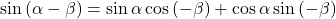 \sin\left(\alpha-\beta\right)=\sin\alpha\cos\left(-\beta\right)+\cos\alpha\sin\left(-\beta\right)