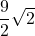 \dfrac92\sqrt{2}