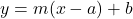 y=m(x-a)+b