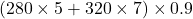 (280\times5+320\times7)\times0.9