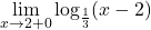 \displaystyle\lim_{x\to2+0}\log_{\frac13}(x-2)