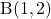 \mathrm{B(1, 2)}