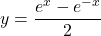 y=\dfrac{e^x-e^{-x}}{2}