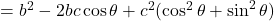 =b^2-2bc\cos\theta+c^2(\cos^2\theta+\sin^2\theta)