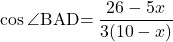 \cos\kaku{BAD}=\dfrac{26-5x}{3(10-x)}