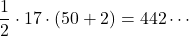 \dfrac12\cdot 17\cdot(50+2)=442\cdots