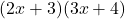 (2x+3)(3x+4)