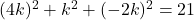 (4k)^2+k^2+(-2k)^2=21