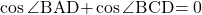 \cos\kaku{BAD}+\cos\kaku{BCD}=0