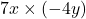 7x\times(-4y)