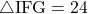 \sankaku{IFG}=24