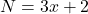 N=3x+2