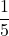 \dfrac{1}{5}