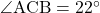 \angle{\text{ACB}}=22^{\circ}