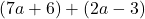 (7a+6)+(2a-3)