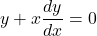 y+x\dfrac{dy}{dx}=0