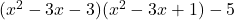 (x^2-3x-3)(x^2-3x+1)-5